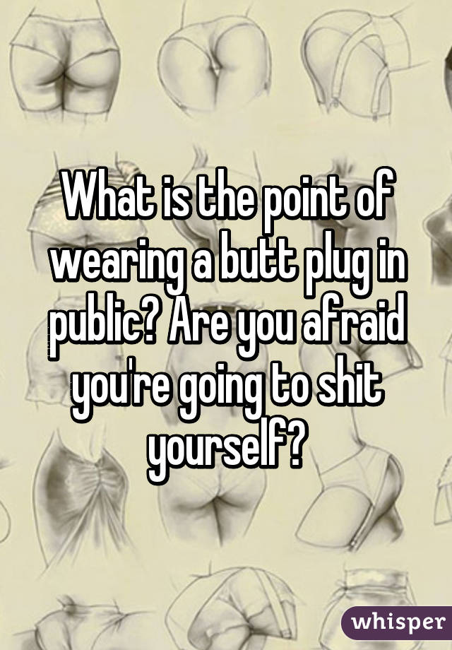 Whats The Point Of A Butt Plug